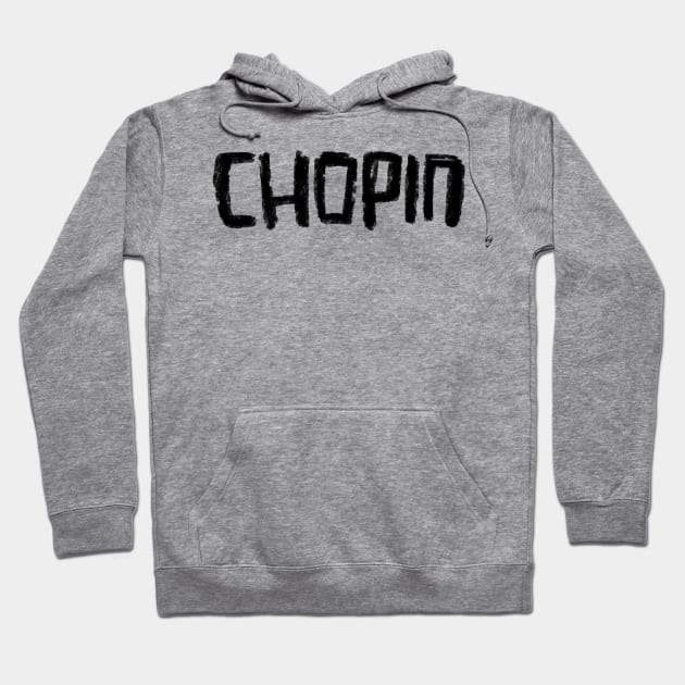 Classical Composer and Pianist: Chopin Hoodie by badlydrawnbabe